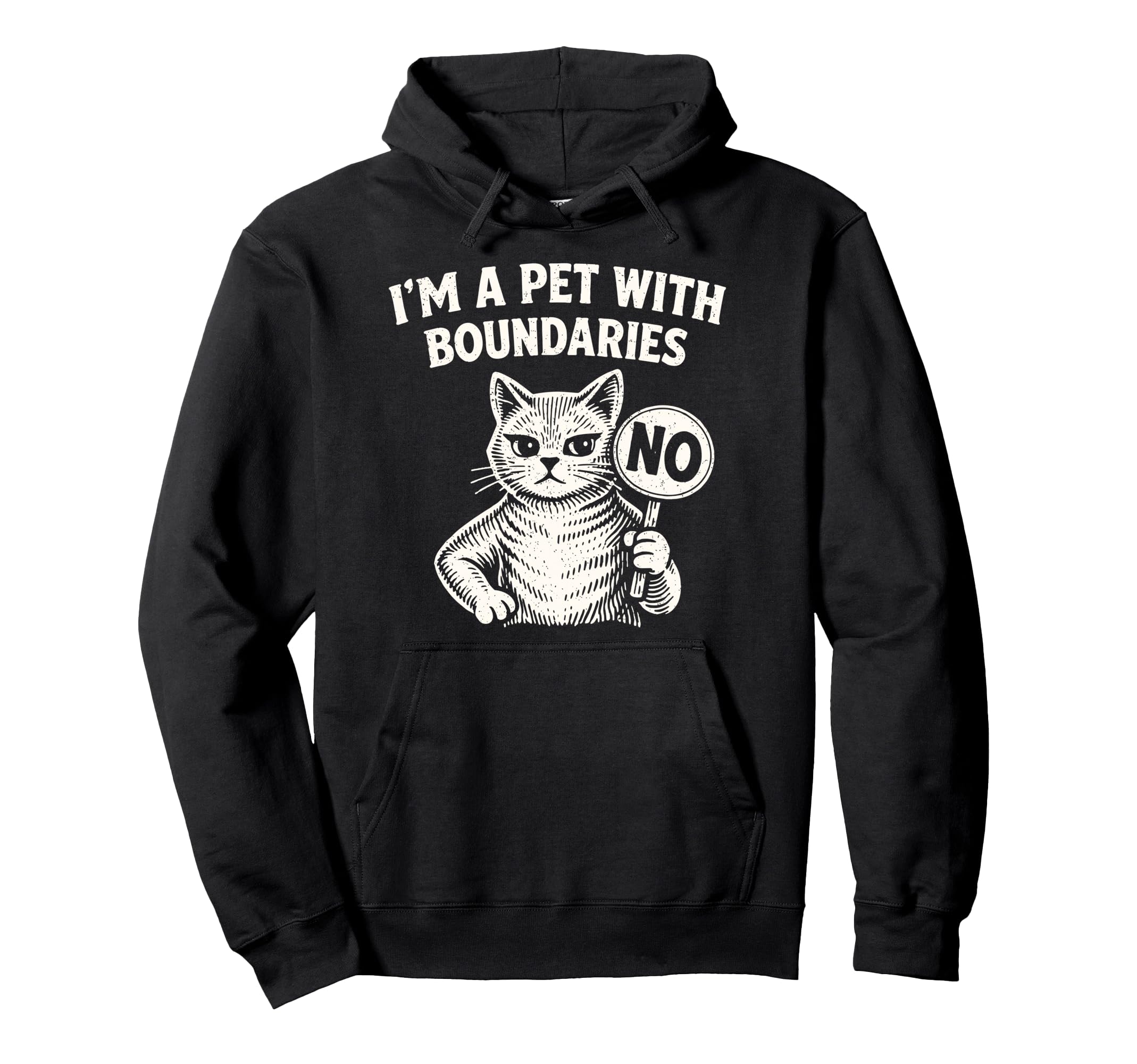 Im Pet Boundaries Cat Hoodie - Streetwear Style Men Women - T-Shirt, Sweatshirt, Hoodie