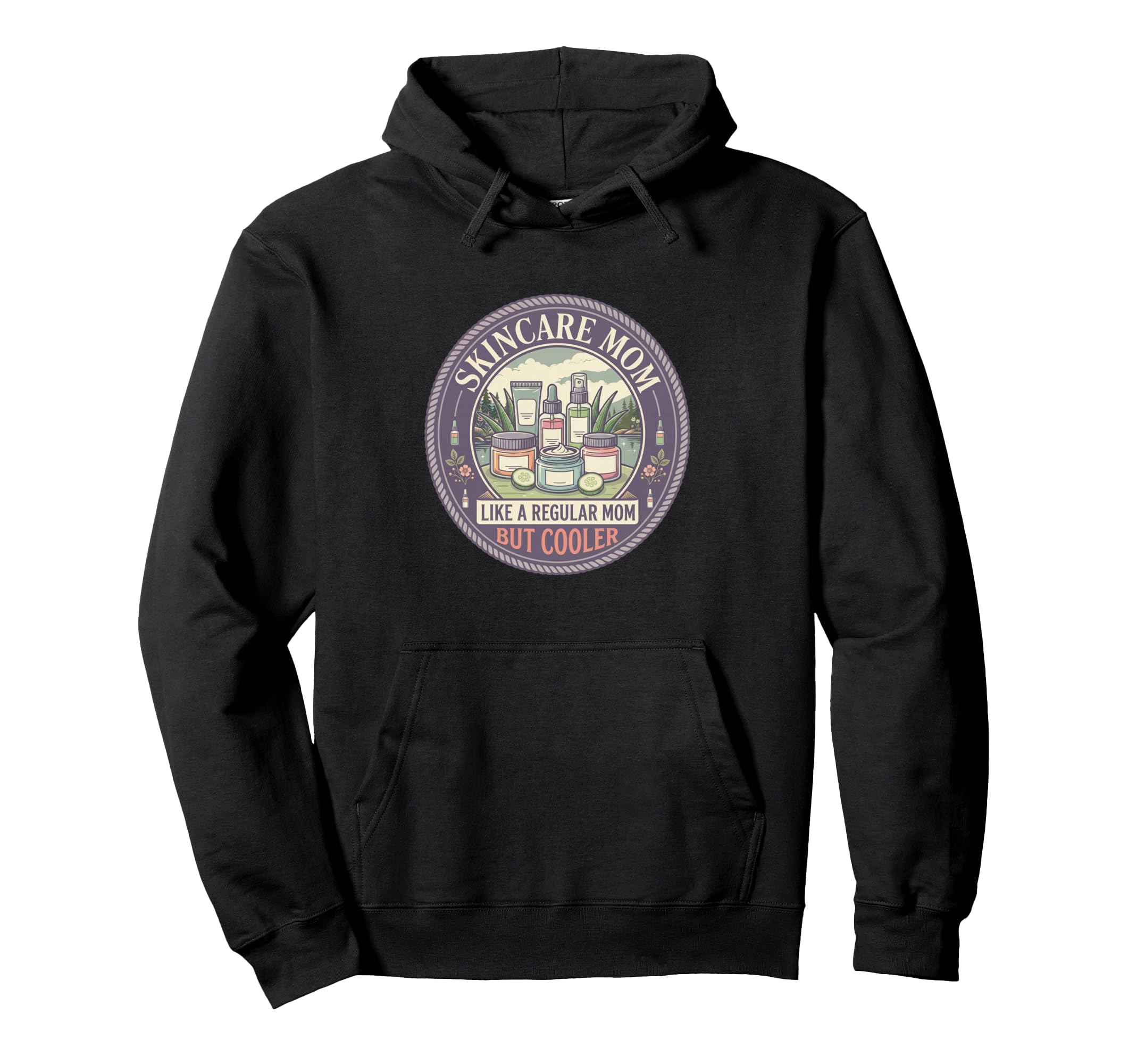 Skincare Mom Like Regular Mom But Hoodie - Unique Graphic for Adults - T-Shirt, Sweatshirt, Hoodie