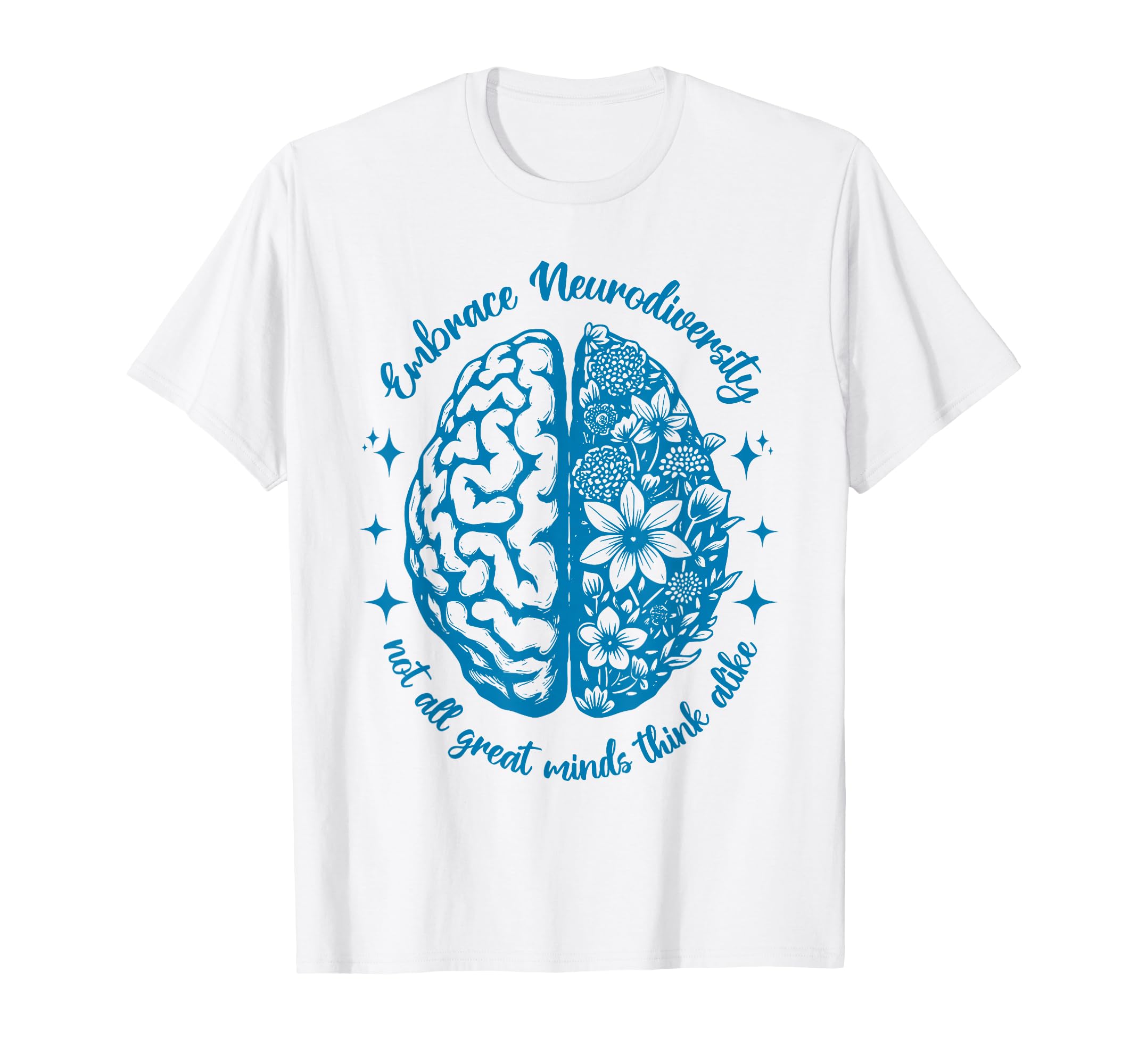 Embrace Neurodiversity Neurodivergent T-Shirt - Custom Art Print Men Women - T-Shirt, Sweatshirt, Hoodie