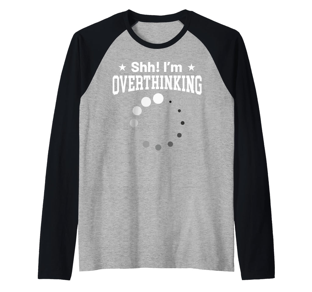 Overthinker Funny Shh Im Overthinking Hoodie - Unique Graphic Men Women - T-Shirt, Sweatshirt, Hoodie