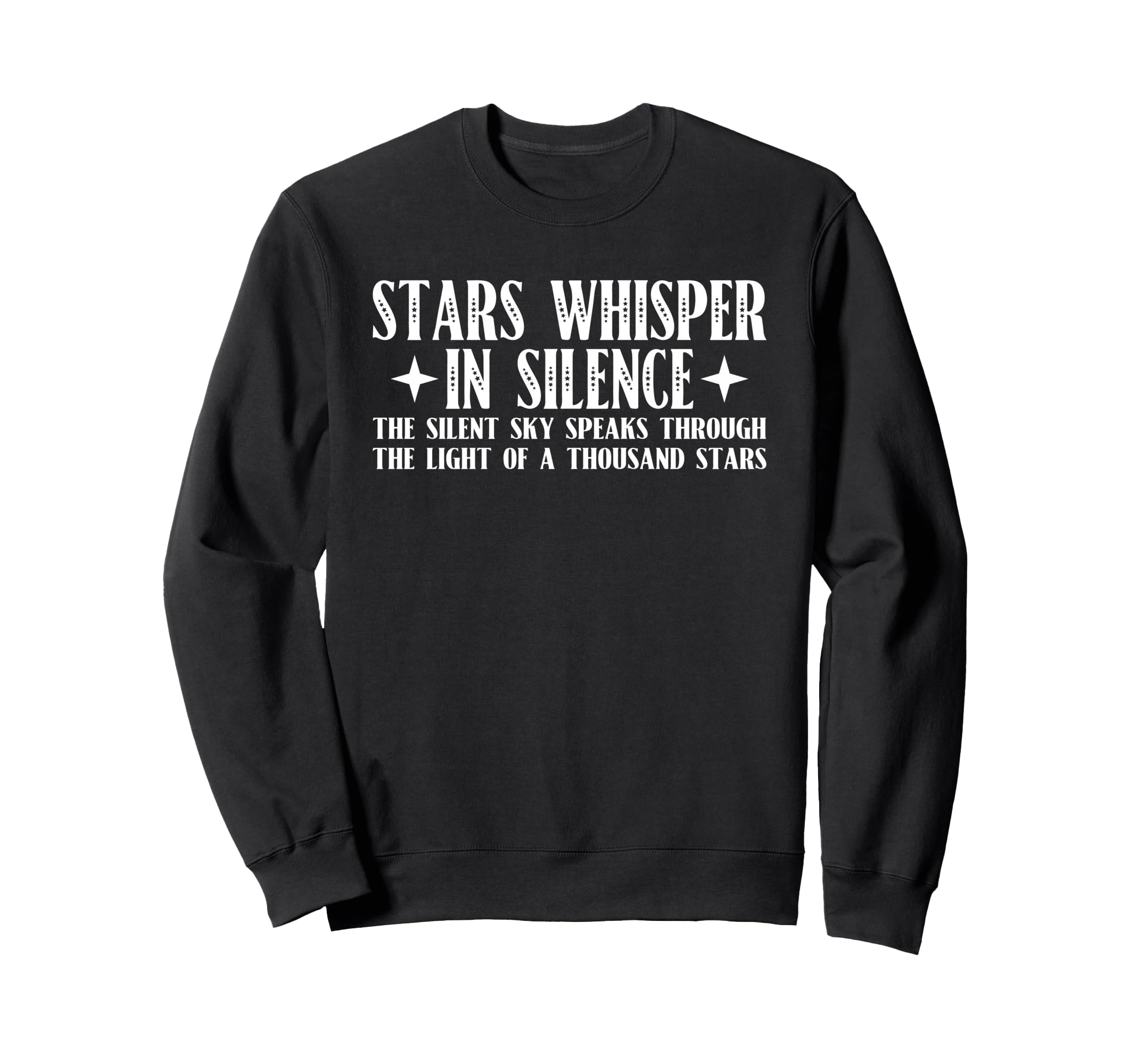 Stars Whisper Silence Mindfulness Sweatshirt - Trendy Graphic for Adults - T-Shirt, Sweatshirt, Hoodie