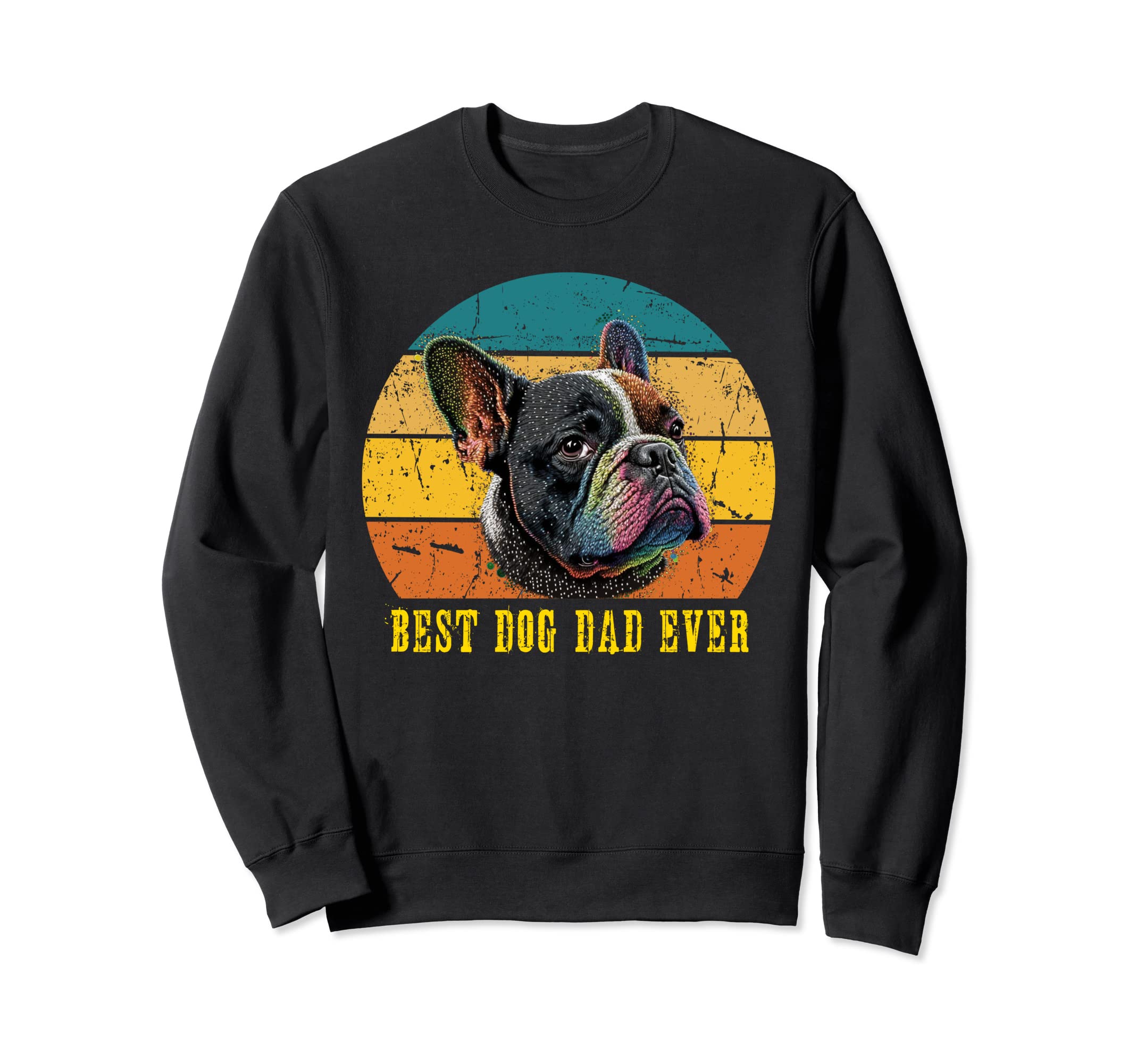 Best Dog Dad Ever Sunset French Sweatshirt - Aesthetic Graphic Men Women - T-Shirt, Sweatshirt, Hoodie