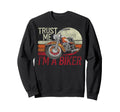 Motorcycle Biker Trust Me Im Biker Sweatshirt - Aesthetic Graphic Men Women - T-Shirt, Sweatshirt, Hoodie