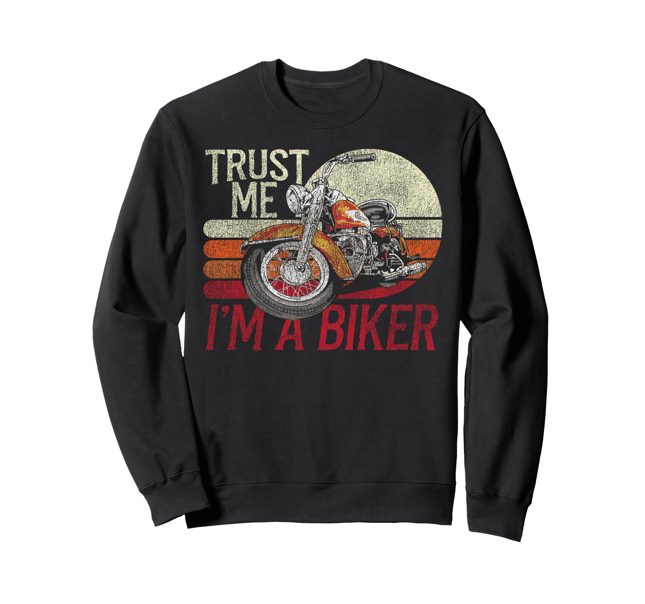 Motorcycle Biker Trust Me Im Biker Sweatshirt - Aesthetic Graphic Men Women - T-Shirt, Sweatshirt, Hoodie