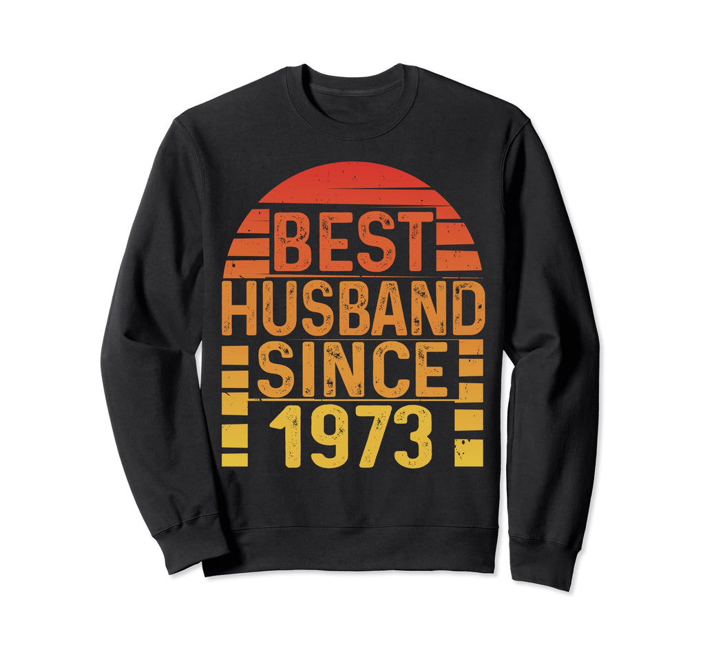 Best Husband Since 1973 Wedding Sweatshirt - Unique Graphic Unisex - T-Shirt, Sweatshirt, Hoodie