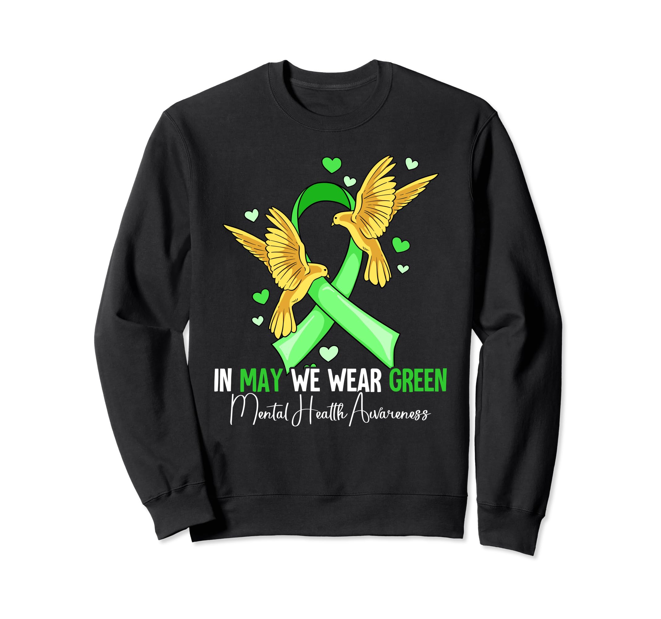 May We Wear Green Mental Sweatshirt - Casual Everyday Wear Men Women - T-Shirt, Sweatshirt, Hoodie