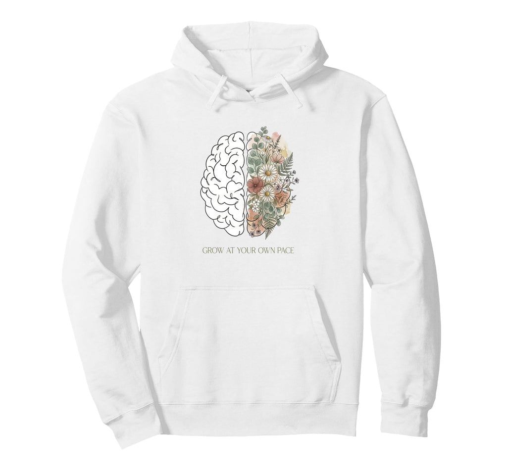 Grow Your Own Pace Botanical Floral Hoodie - Casual Everyday Wear Unisex - T-Shirt, Sweatshirt, Hoodie