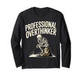 Professional Overthinker Anxiety T-Shirt - Streetwear Style Men Women - T-Shirt, Sweatshirt, Hoodie