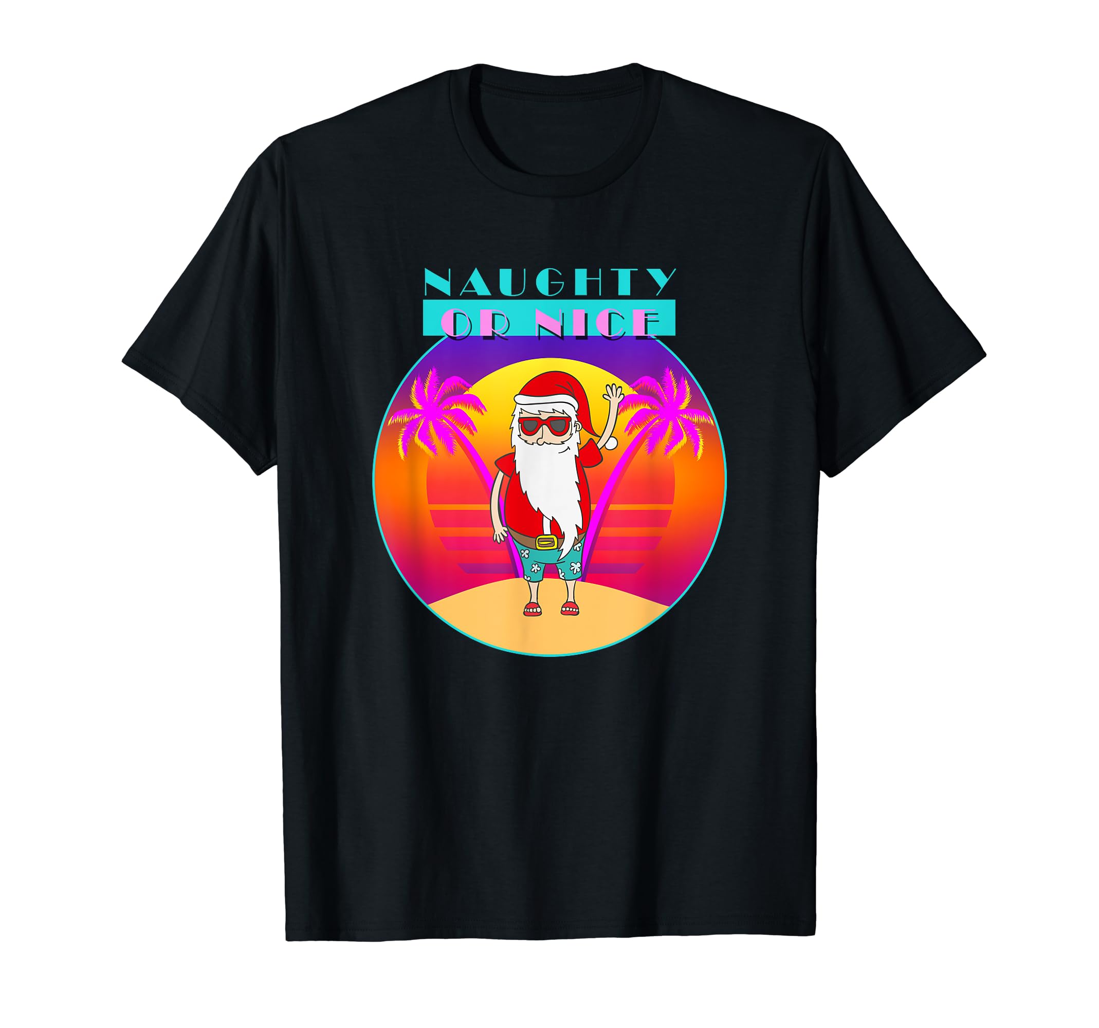 Santa Tropical Vacation 80S Naughty Or T-Shirt - Graphic Print for Adults - T-Shirt, Sweatshirt, Hoodie
