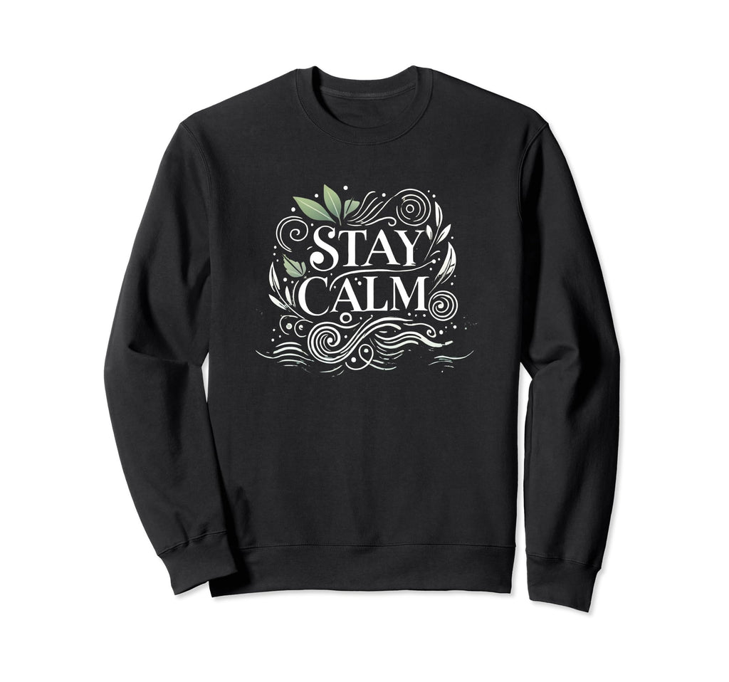 Peaceful Be Calm Mindfulness Sweatshirt - Unique Graphic for Adults - T-Shirt, Sweatshirt, Hoodie