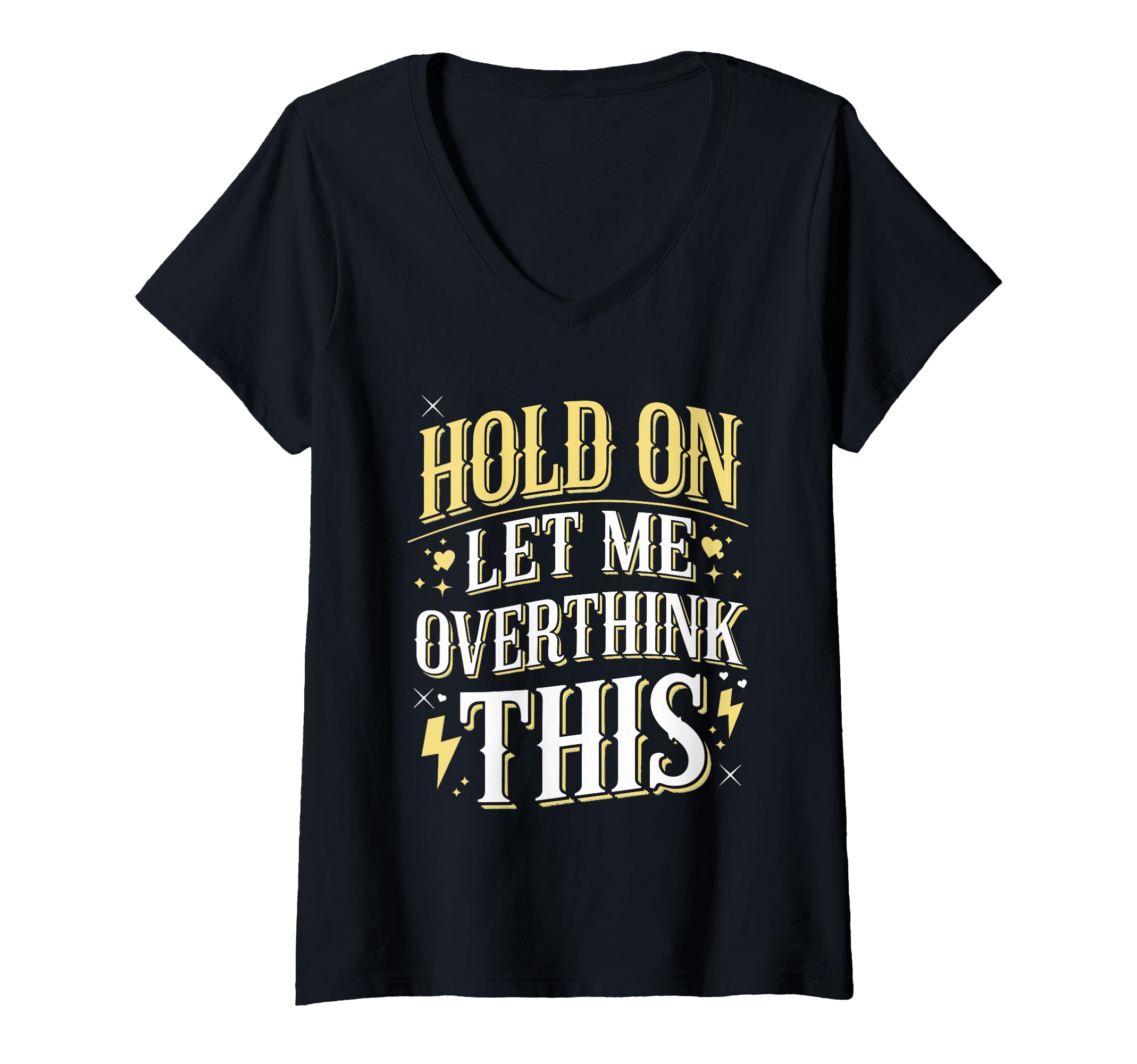 Womens Overthinker Funny Overthink V T-Shirt - Fun Novelty Design Unisex - T-Shirt, Sweatshirt, Hoodie