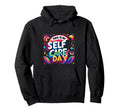 This Is My Self Care Day Relaxation Hoodie - Streetwear Style for Adults - T-Shirt, Sweatshirt, Hoodie