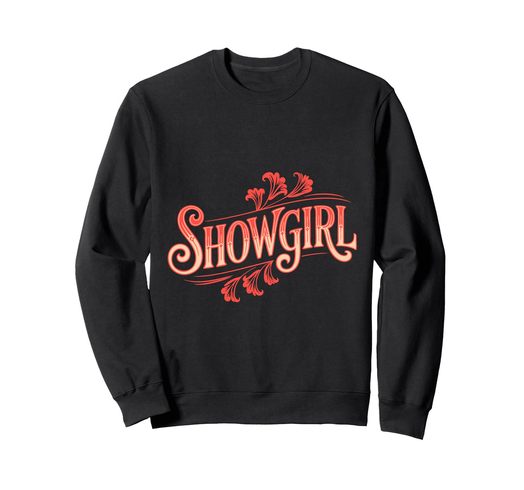 Showgirl Lettering Sweatshirt - Streetwear Style Men Women - T-Shirt, Sweatshirt, Hoodie