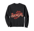 Showgirl Lettering Sweatshirt - Streetwear Style Men Women - T-Shirt, Sweatshirt, Hoodie