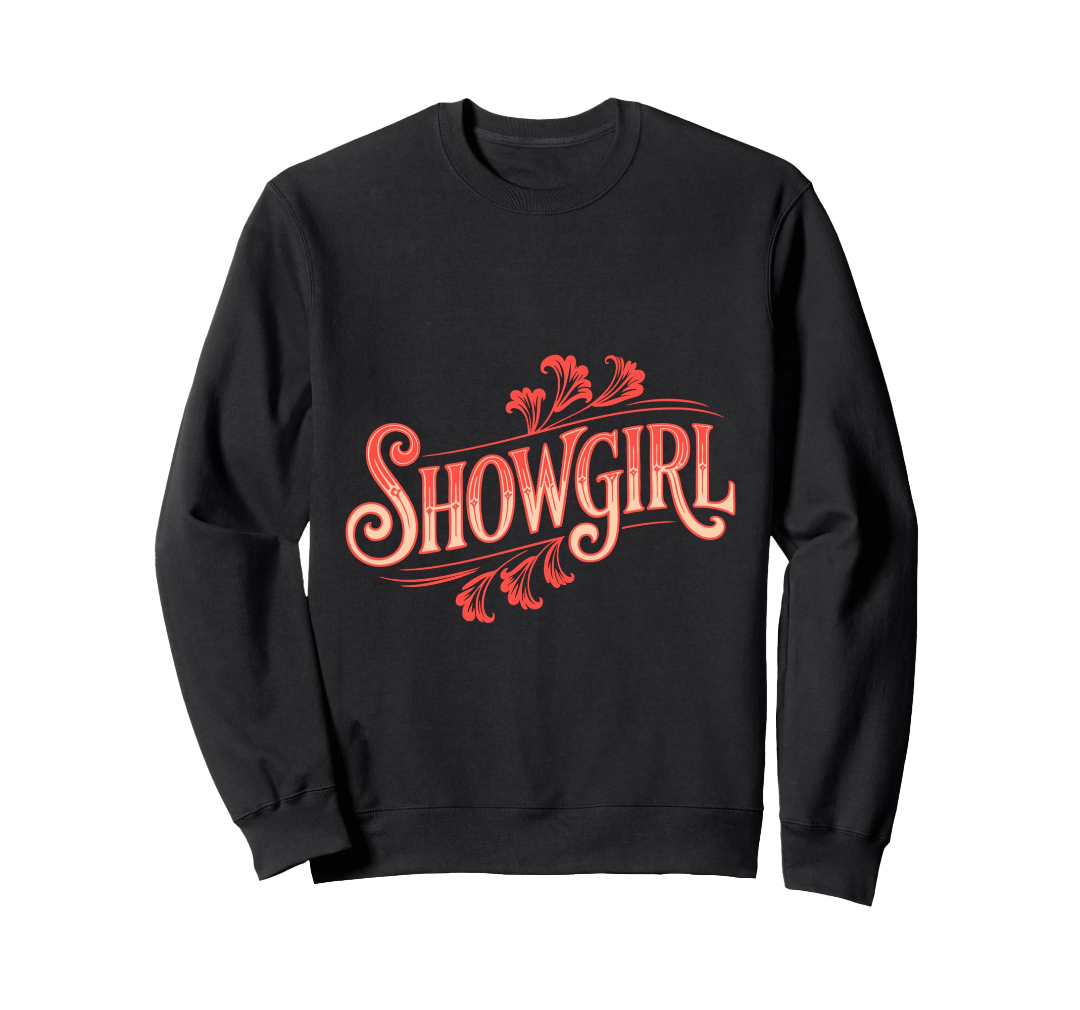Showgirl Lettering Sweatshirt - Streetwear Style Men Women - T-Shirt, Sweatshirt, Hoodie