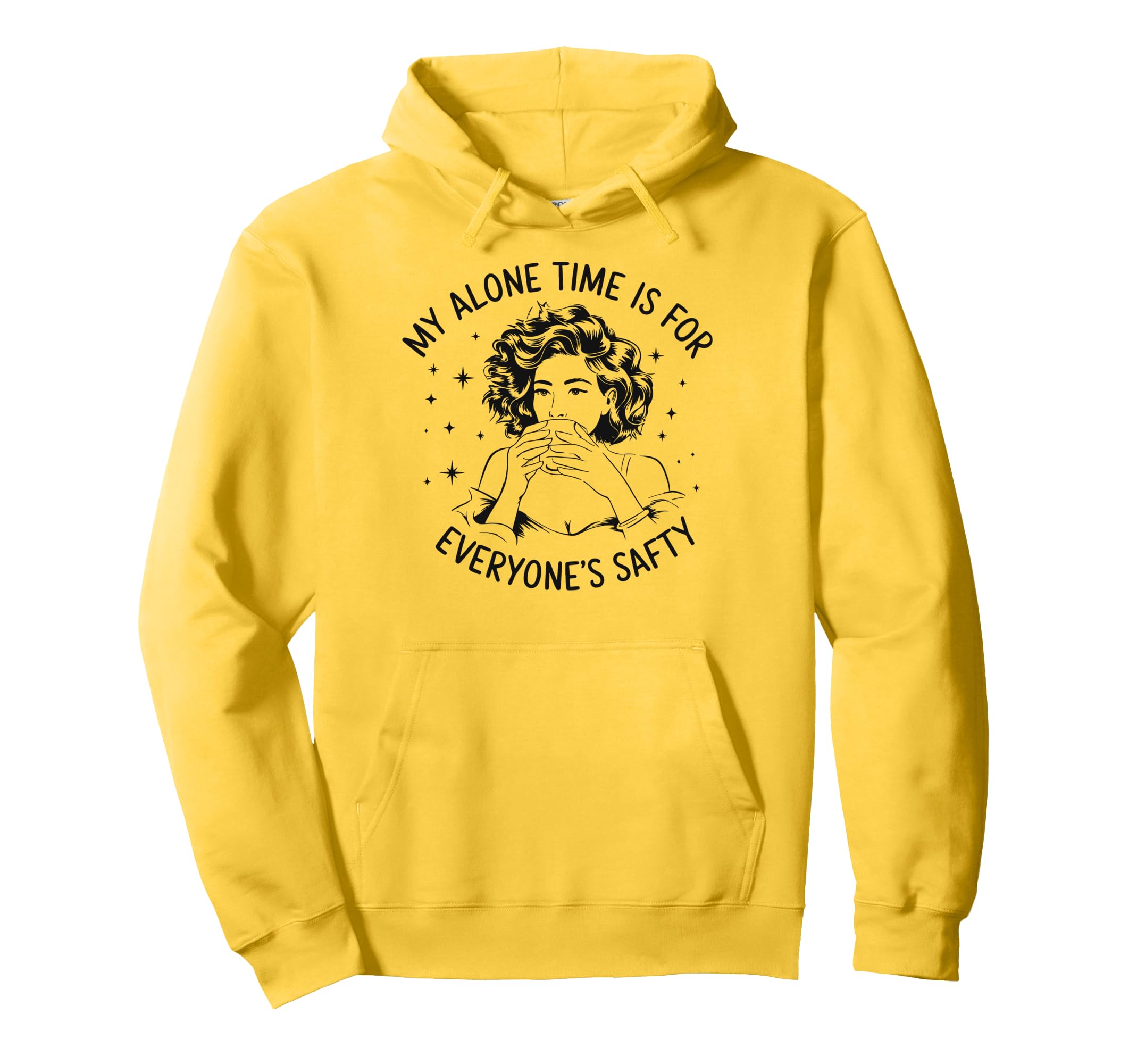 My Alone Time Is Everyones Safety Hoodie - Unique Graphic Men Women - T-Shirt, Sweatshirt, Hoodie