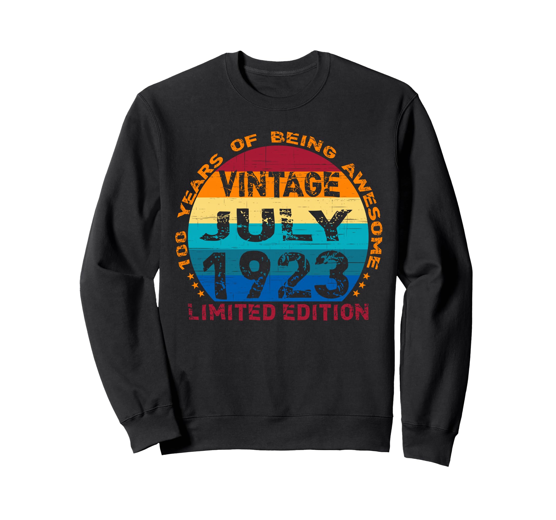 100 Years Old July 1923 Sweatshirt - Fun Novelty Design for Adults - T-Shirt, Sweatshirt, Hoodie