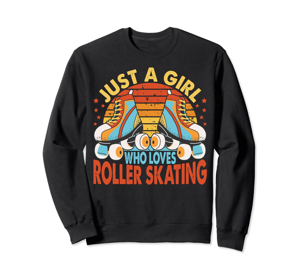 Just Who Loves Roller Skating Funny Sweatshirt - Aesthetic Graphic Unisex - T-Shirt, Sweatshirt, Hoodie