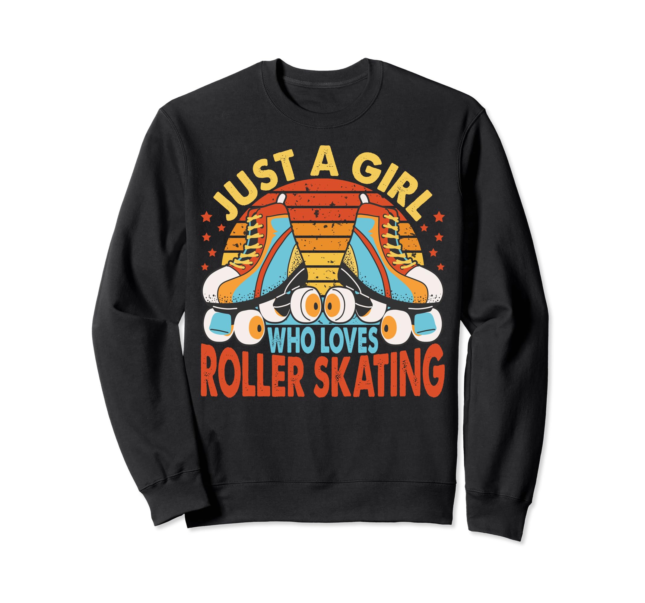 Just Who Loves Roller Skating Funny Sweatshirt - Aesthetic Graphic Unisex - T-Shirt, Sweatshirt, Hoodie