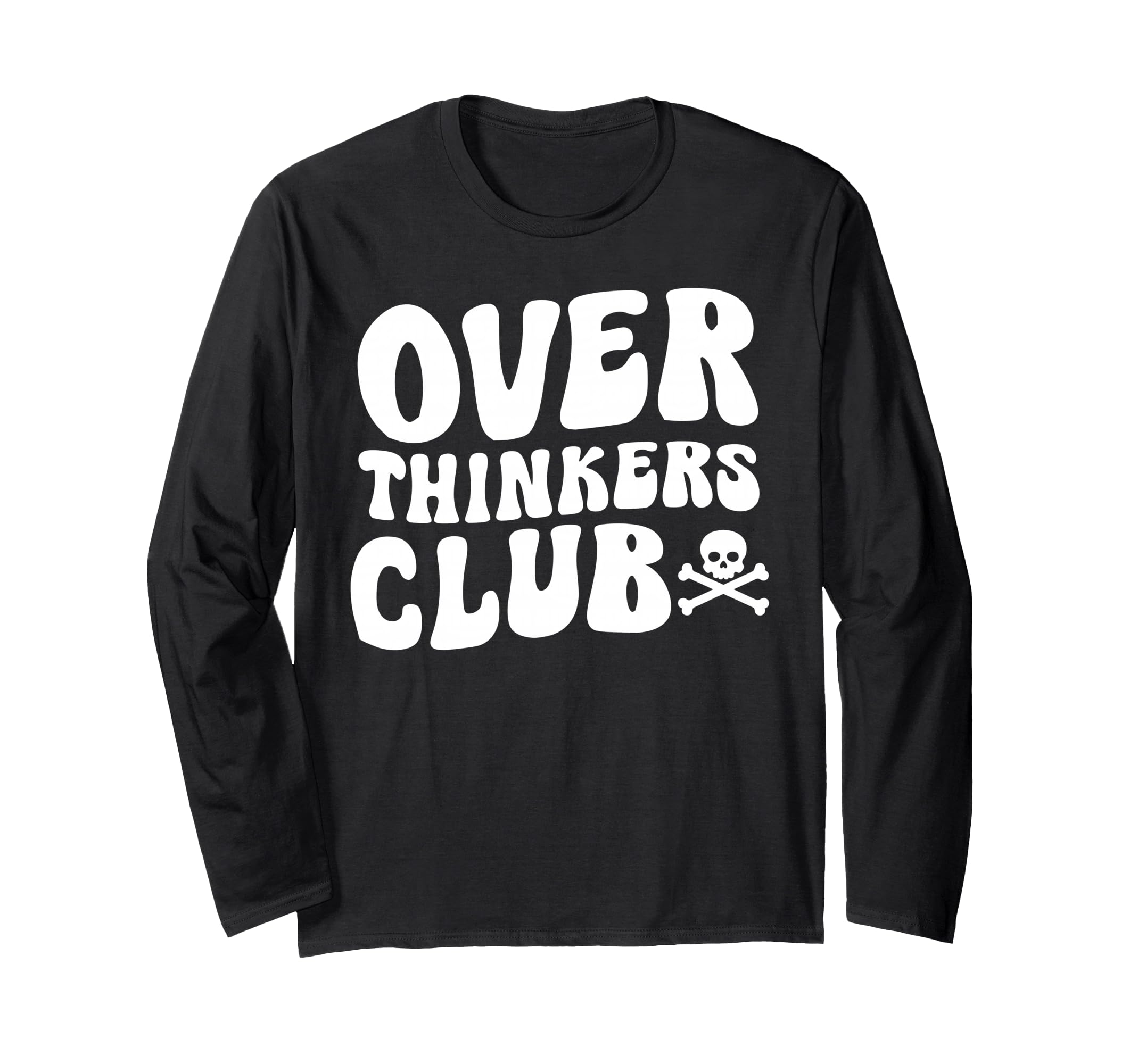 Overthinkers Club T-Shirt - Fun Novelty Design Men Women - T-Shirt, Sweatshirt, Hoodie