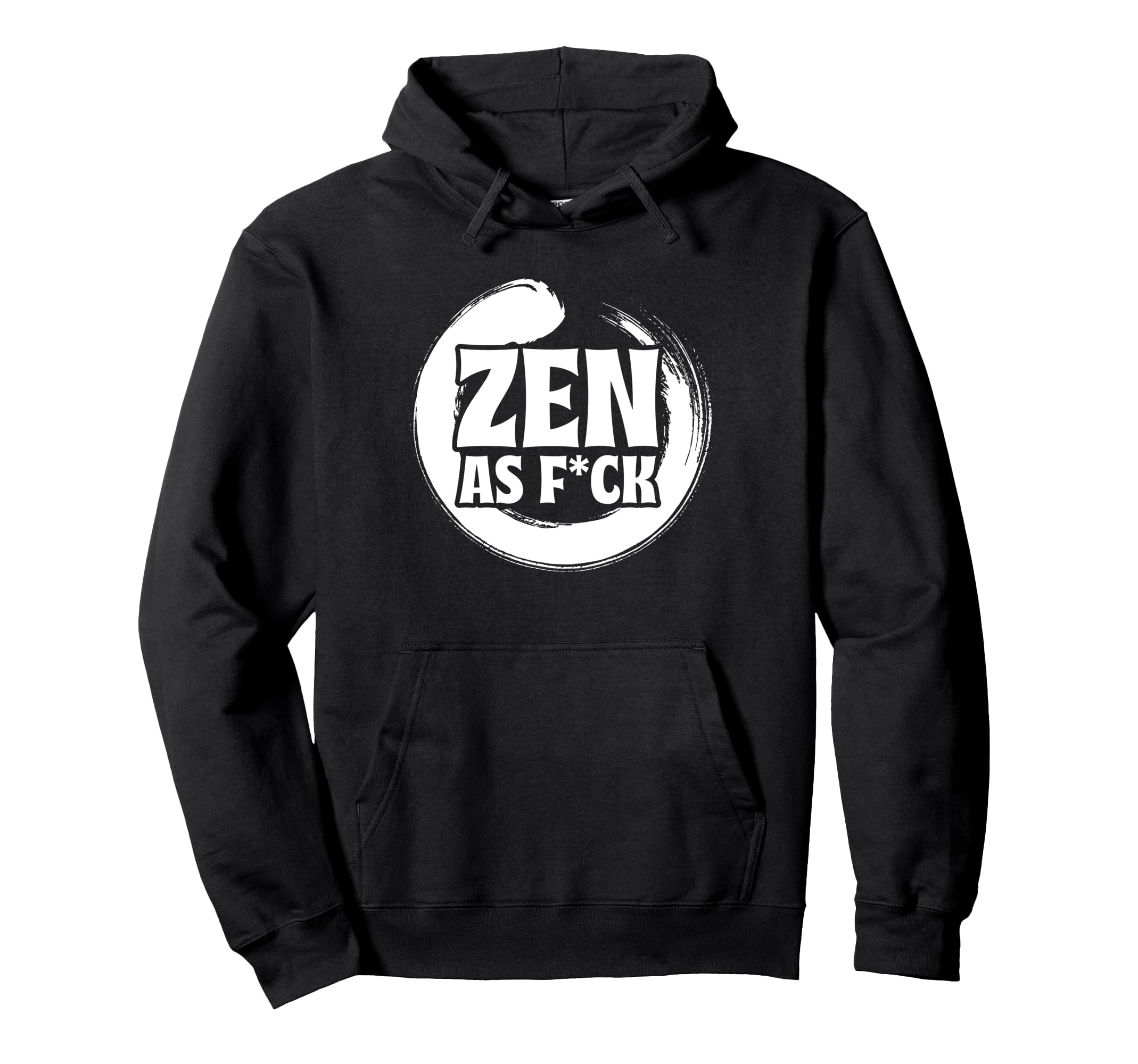 Mindfulness Zen As Fck Inner Peace Hoodie - Fun Novelty Design Unisex - T-Shirt, Sweatshirt, Hoodie