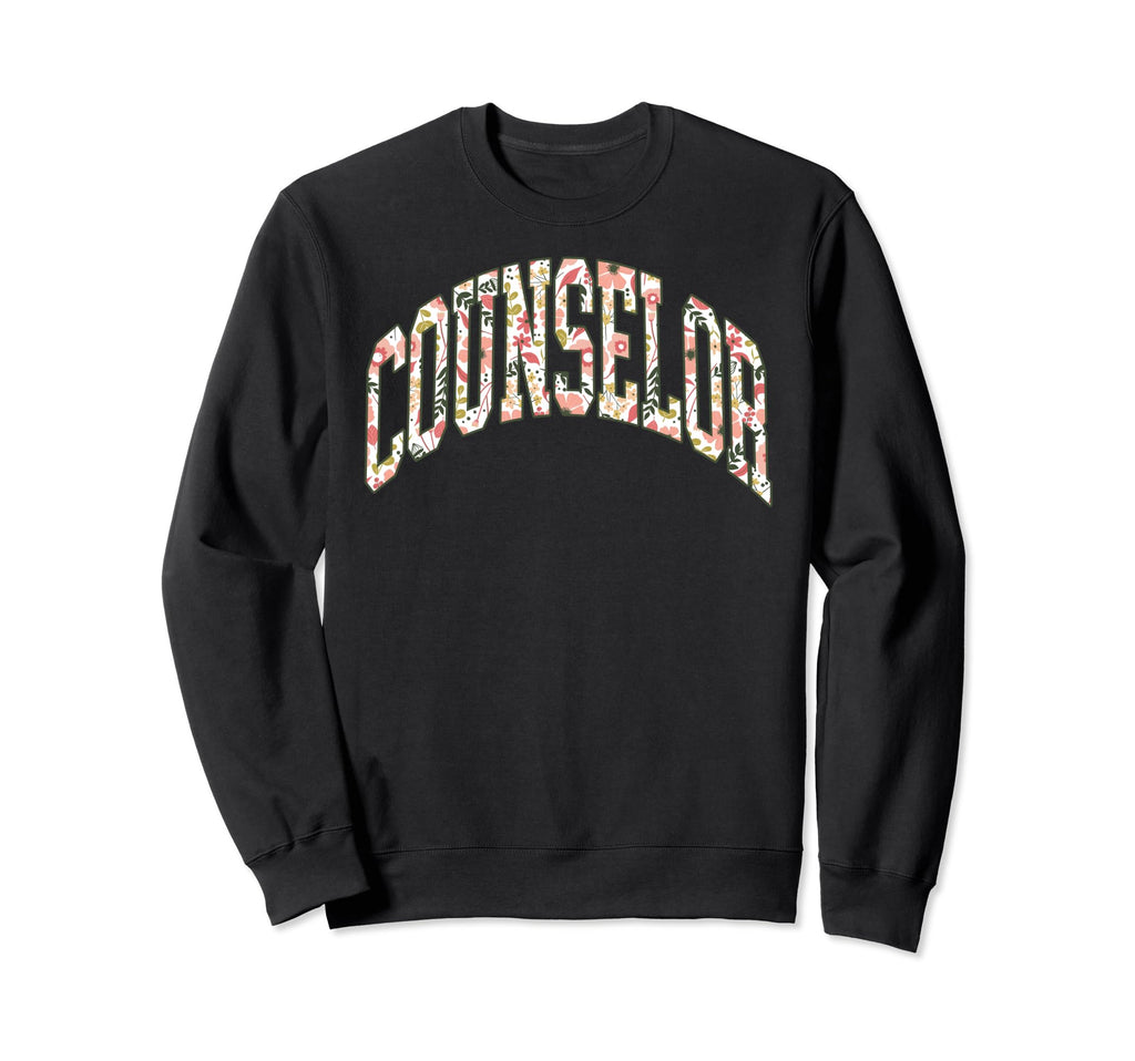 Floral Counselor School Psych School Sweatshirt - Trendy Graphic Men Women - T-Shirt, Sweatshirt, Hoodie