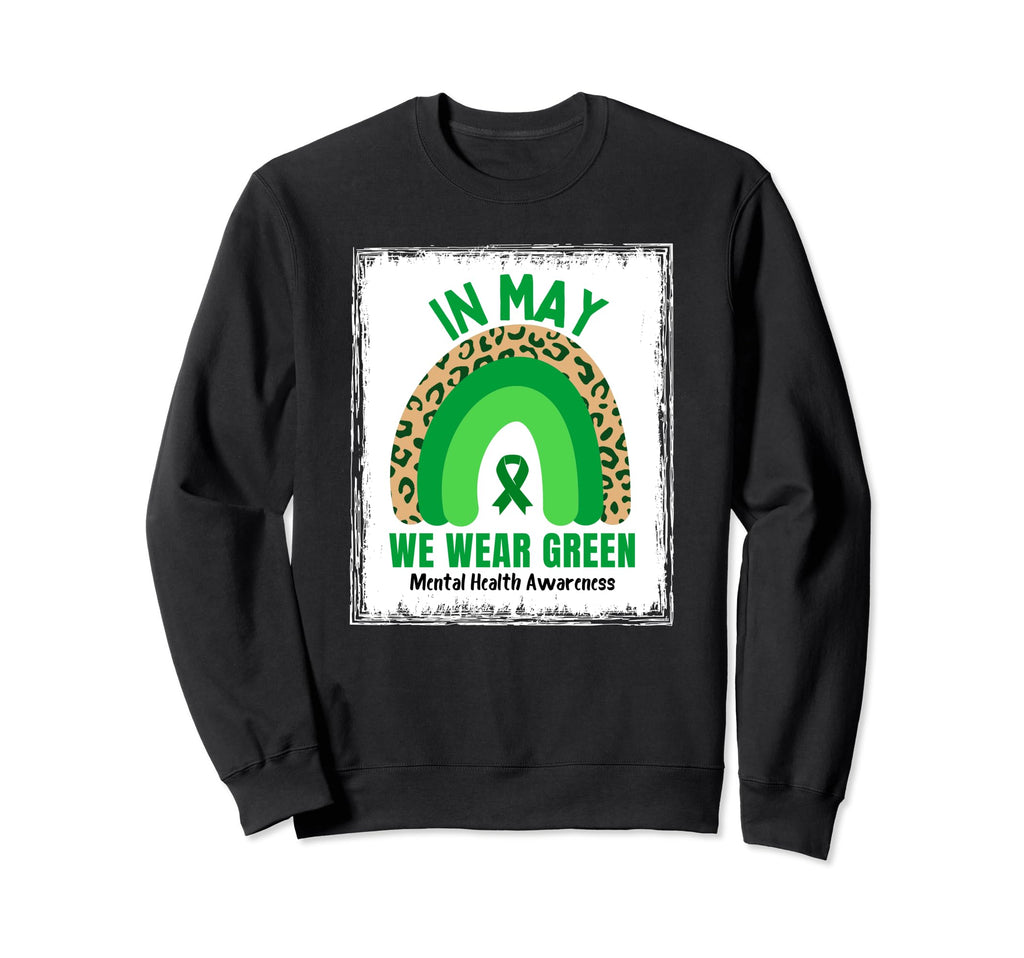 May We Wear Green Mental Health Sweatshirt - Aesthetic Graphic Men Women - T-Shirt, Sweatshirt, Hoodie