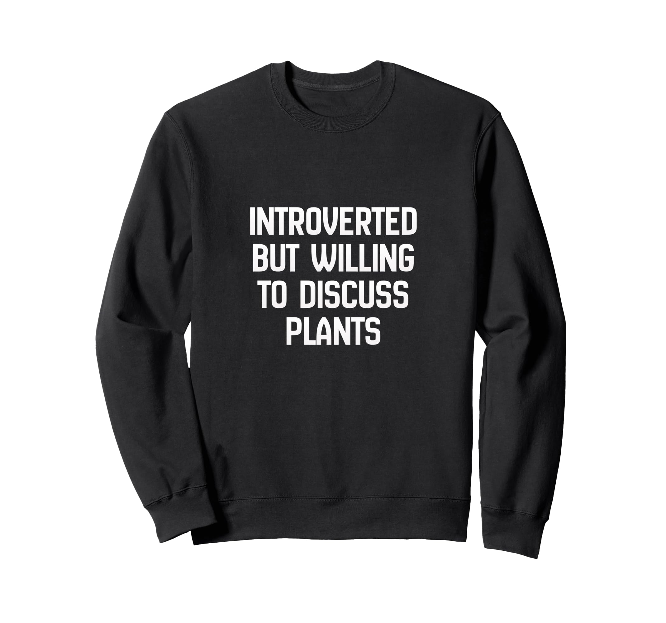 Introverted But Willing To Discuss Sweatshirt - Unique Graphic for Adults - T-Shirt, Sweatshirt, Hoodie