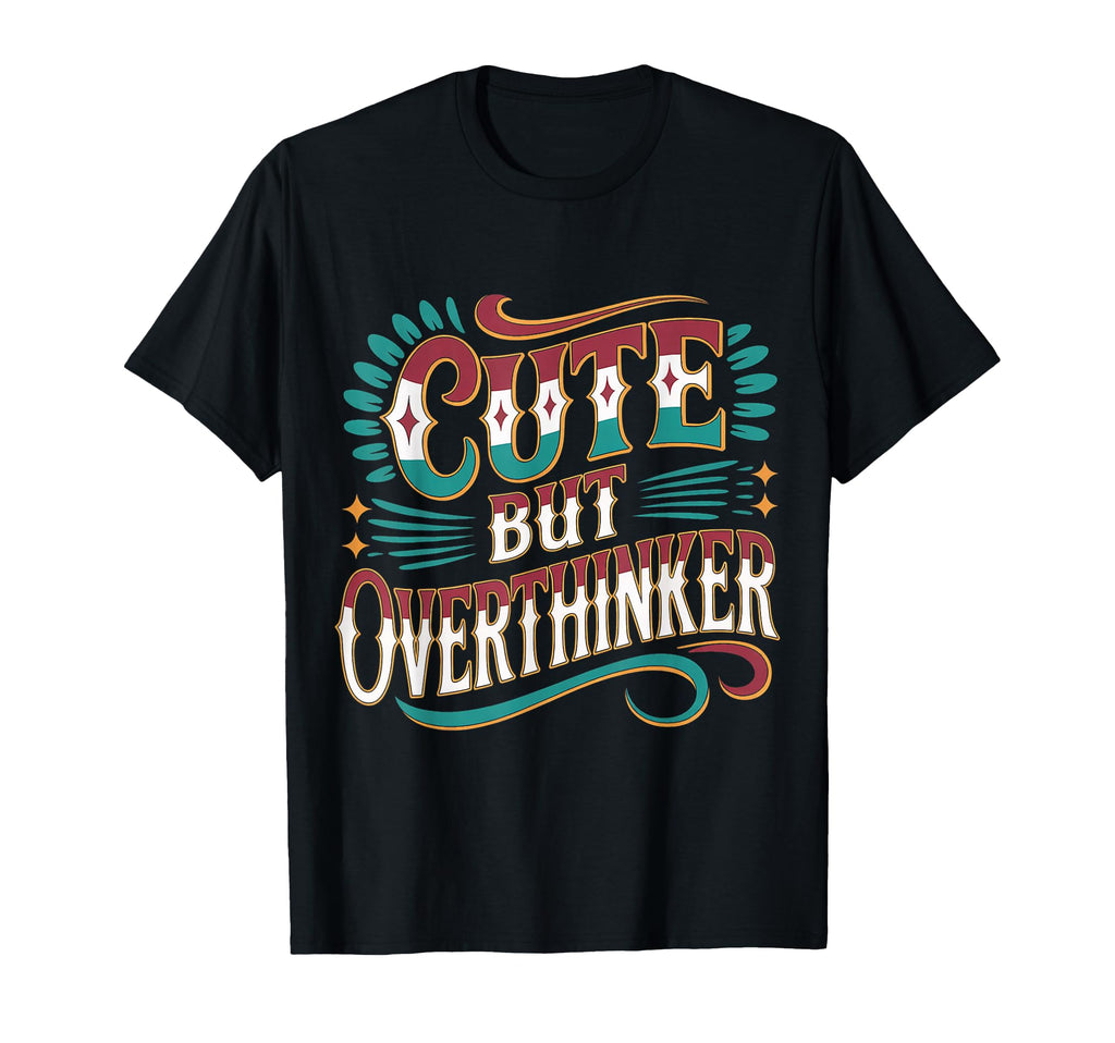 Overthinking Mind Self Awareness T-Shirt - Trendy Graphic for Adults - T-Shirt, Sweatshirt, Hoodie