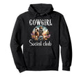 Cowgirl Social Club Western Country Hoodie - Custom Art Print Men Women - T-Shirt, Sweatshirt, Hoodie