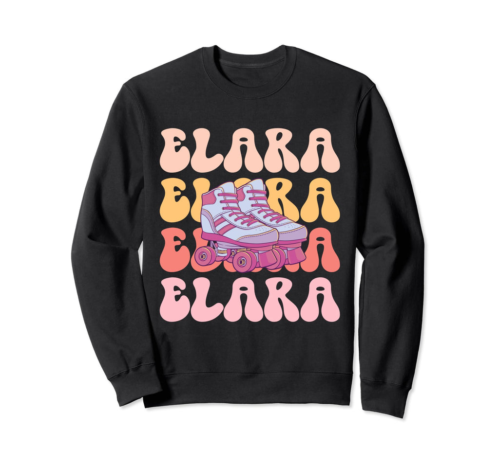 Elara Name Roller Skating Hobby Sweatshirt - Casual Everyday Wear Men Women - T-Shirt, Sweatshirt, Hoodie