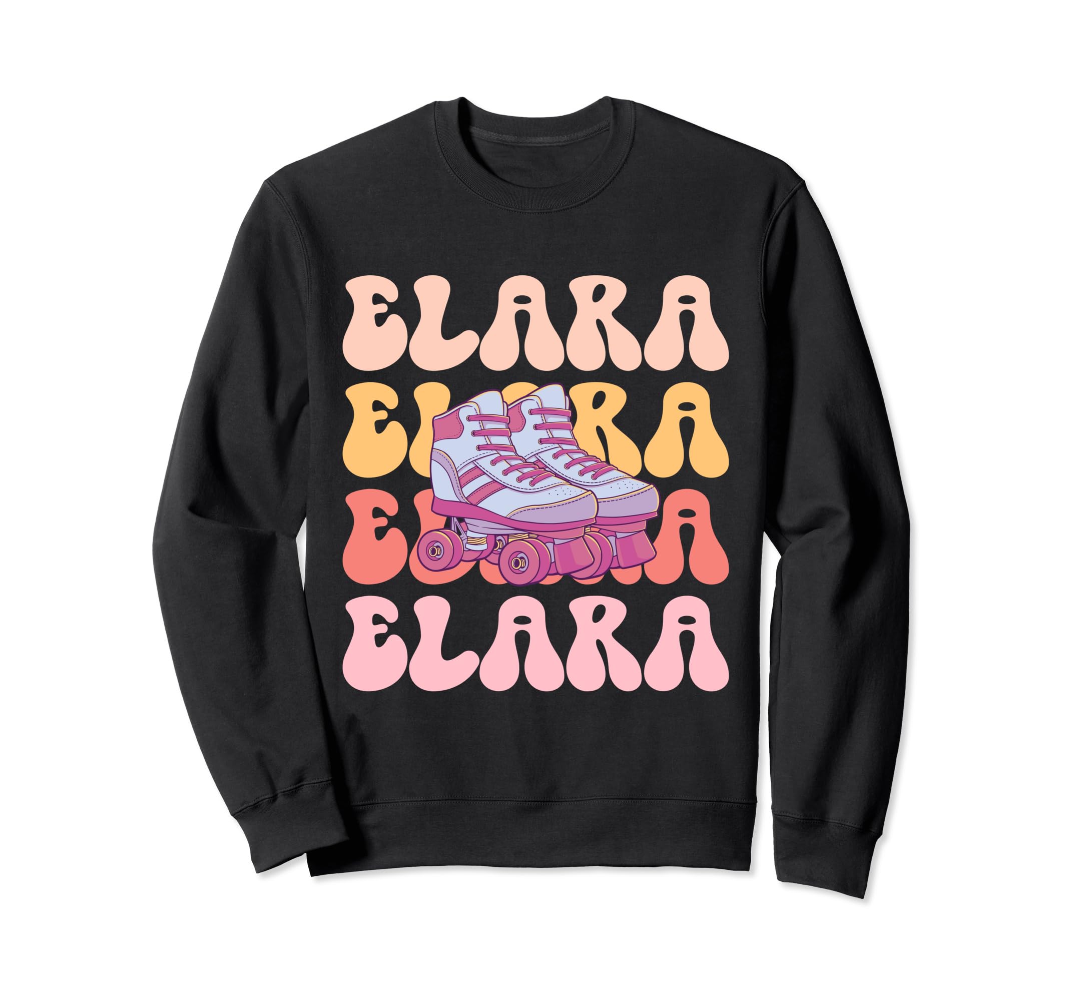 Elara Name Roller Skating Hobby Sweatshirt - Casual Everyday Wear Men Women - T-Shirt, Sweatshirt, Hoodie