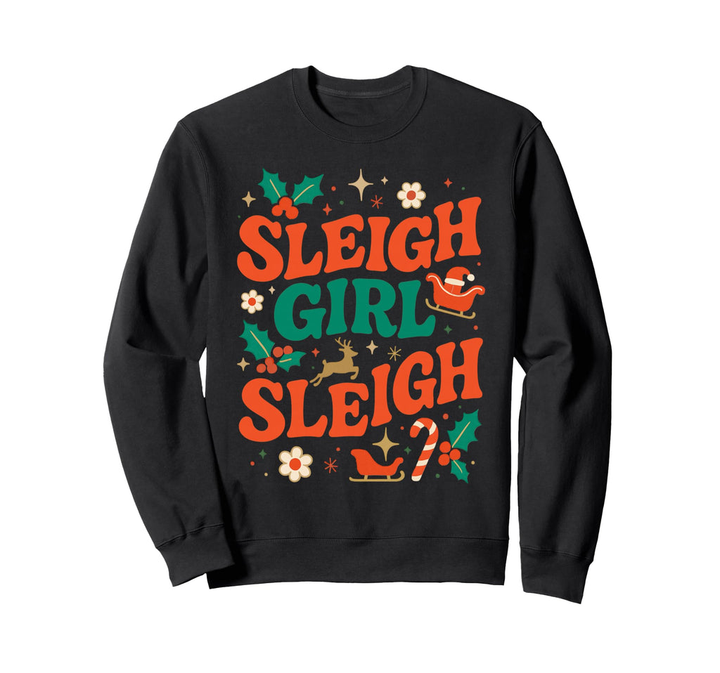 Funny Sleigh Sleigh 70S Sweatshirt - Custom Art Print Unisex - T-Shirt, Sweatshirt, Hoodie