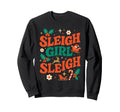 Funny Sleigh Sleigh 70S Sweatshirt - Custom Art Print Unisex - T-Shirt, Sweatshirt, Hoodie