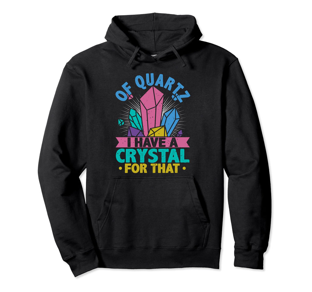 Crystal Healing Stones Quartz Gemstones Hoodie - Streetwear Style Unisex - T-Shirt, Sweatshirt, Hoodie