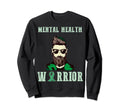 Mental Health Mental Awareness Sweatshirt - Fun Novelty Design for Adults - T-Shirt, Sweatshirt, Hoodie