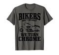 Bikers Dont Go Grey Motorcycle T-Shirt - Casual Everyday Wear Men Women - T-Shirt, Sweatshirt, Hoodie