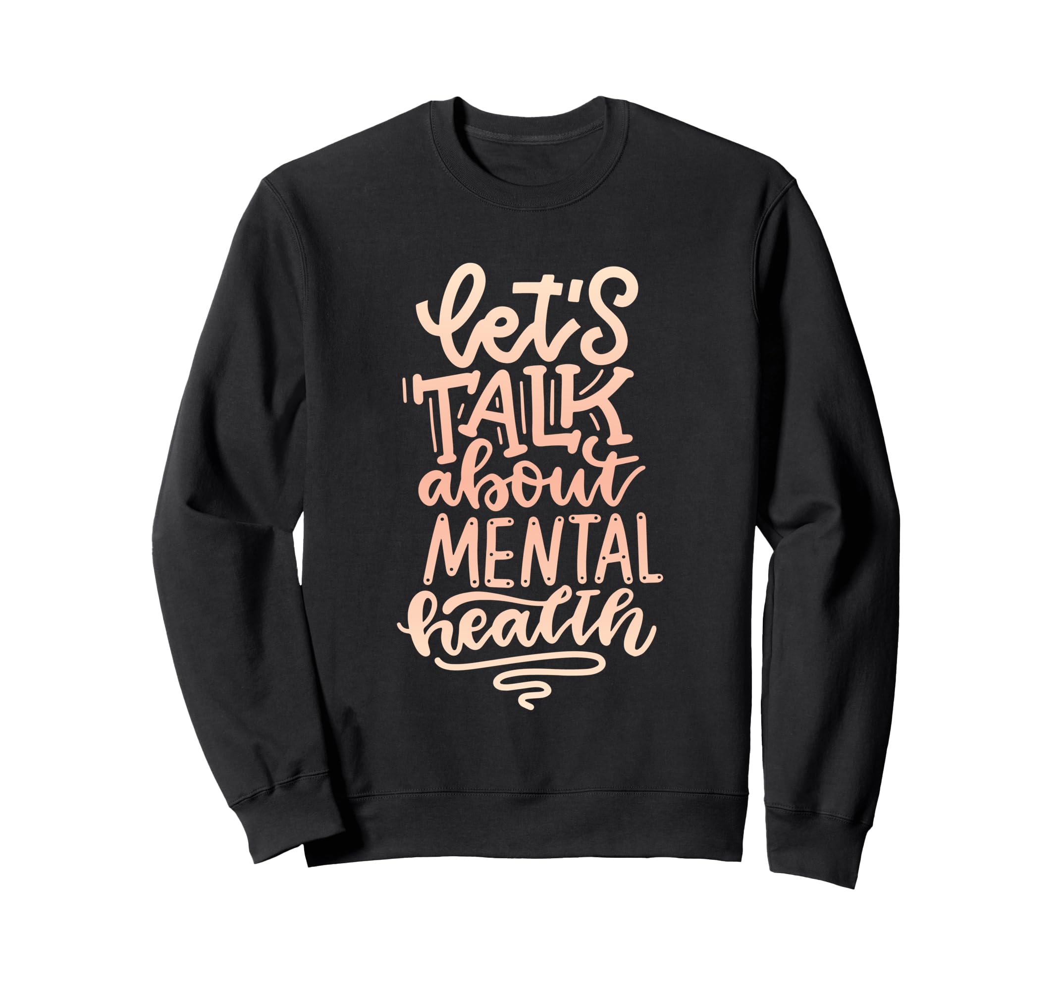 Mental Health Awareness Mental Sweatshirt - Unique Graphic Men Women - T-Shirt, Sweatshirt, Hoodie