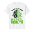 Green Brain No Health Without Mental T-Shirt - Custom Art Print for Adults - T-Shirt, Sweatshirt, Hoodie