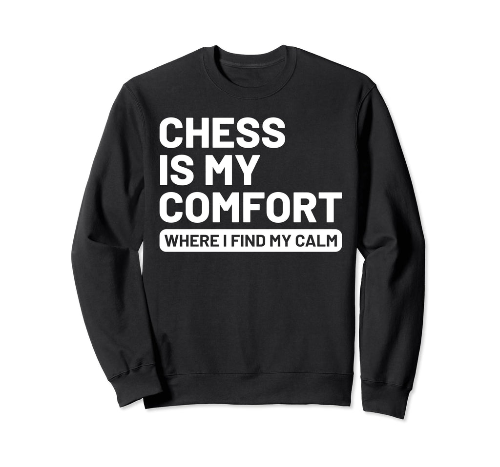 Hobby Self Care Chess Players Sweatshirt - Fun Novelty Design Unisex - T-Shirt, Sweatshirt, Hoodie