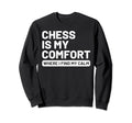 Hobby Self Care Chess Players Sweatshirt - Fun Novelty Design Unisex - T-Shirt, Sweatshirt, Hoodie