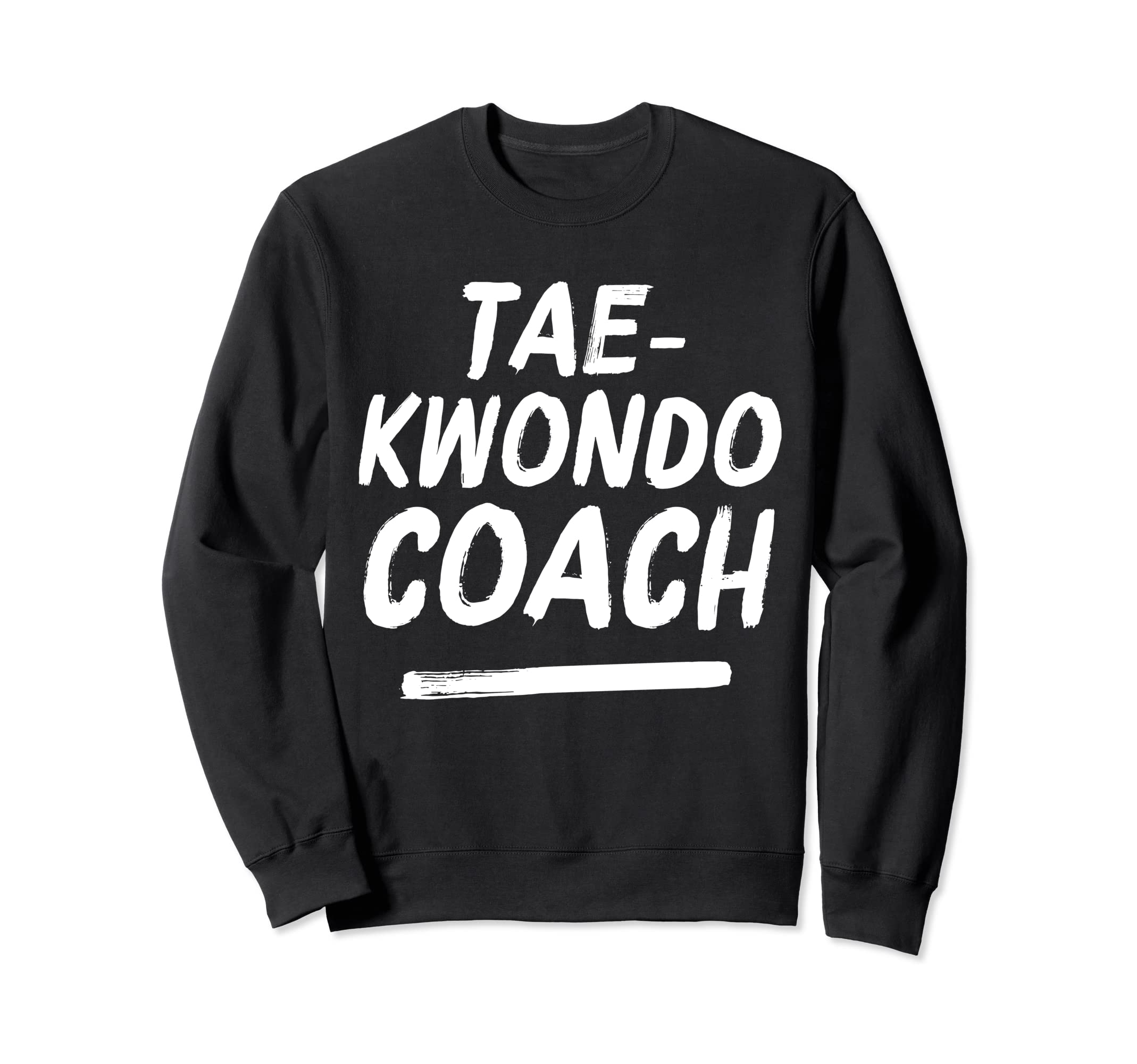 Taekwondo Coach Martial Arts Sweatshirt - Minimalist Print for Adults - T-Shirt, Sweatshirt, Hoodie