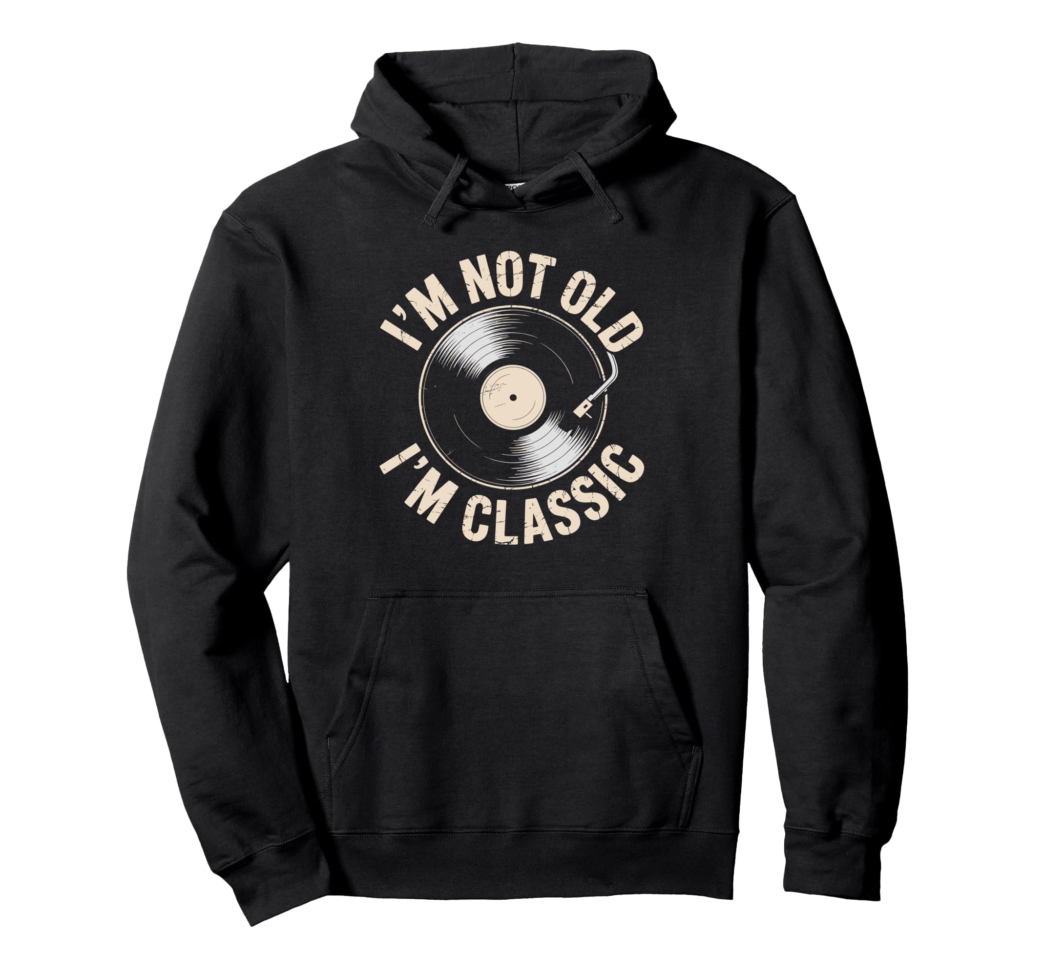 Im Not Old Im Vinyl Music Record Hoodie - Unique Graphic Men Women - T-Shirt, Sweatshirt, Hoodie