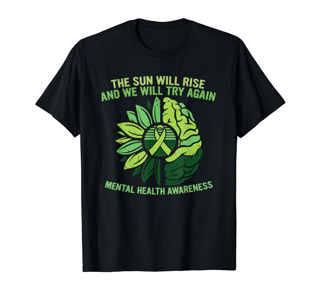 Sun Will Rise And We Will Try Again T-Shirt - Custom Art Print for Adults - T-Shirt, Sweatshirt, Hoodie