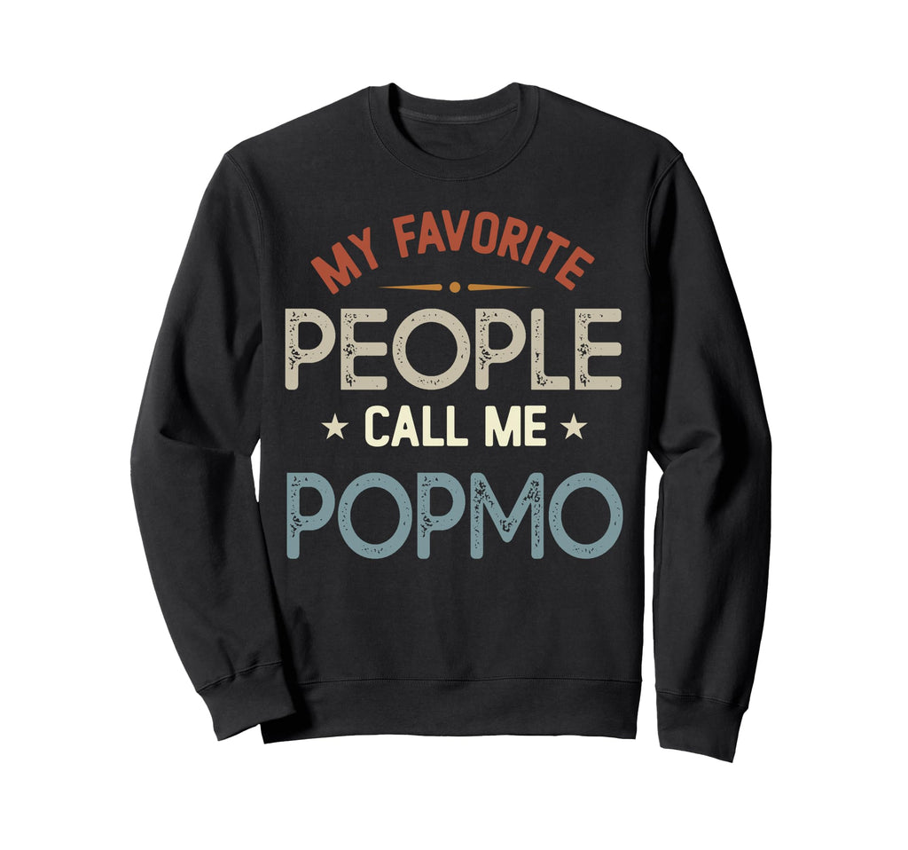 My Favorite People Call Me Popmo Sweatshirt - Streetwear Style Men Women - T-Shirt, Sweatshirt, Hoodie