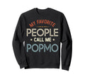 My Favorite People Call Me Popmo Sweatshirt - Unique Graphic Men Women - T-Shirt, Sweatshirt, Hoodie