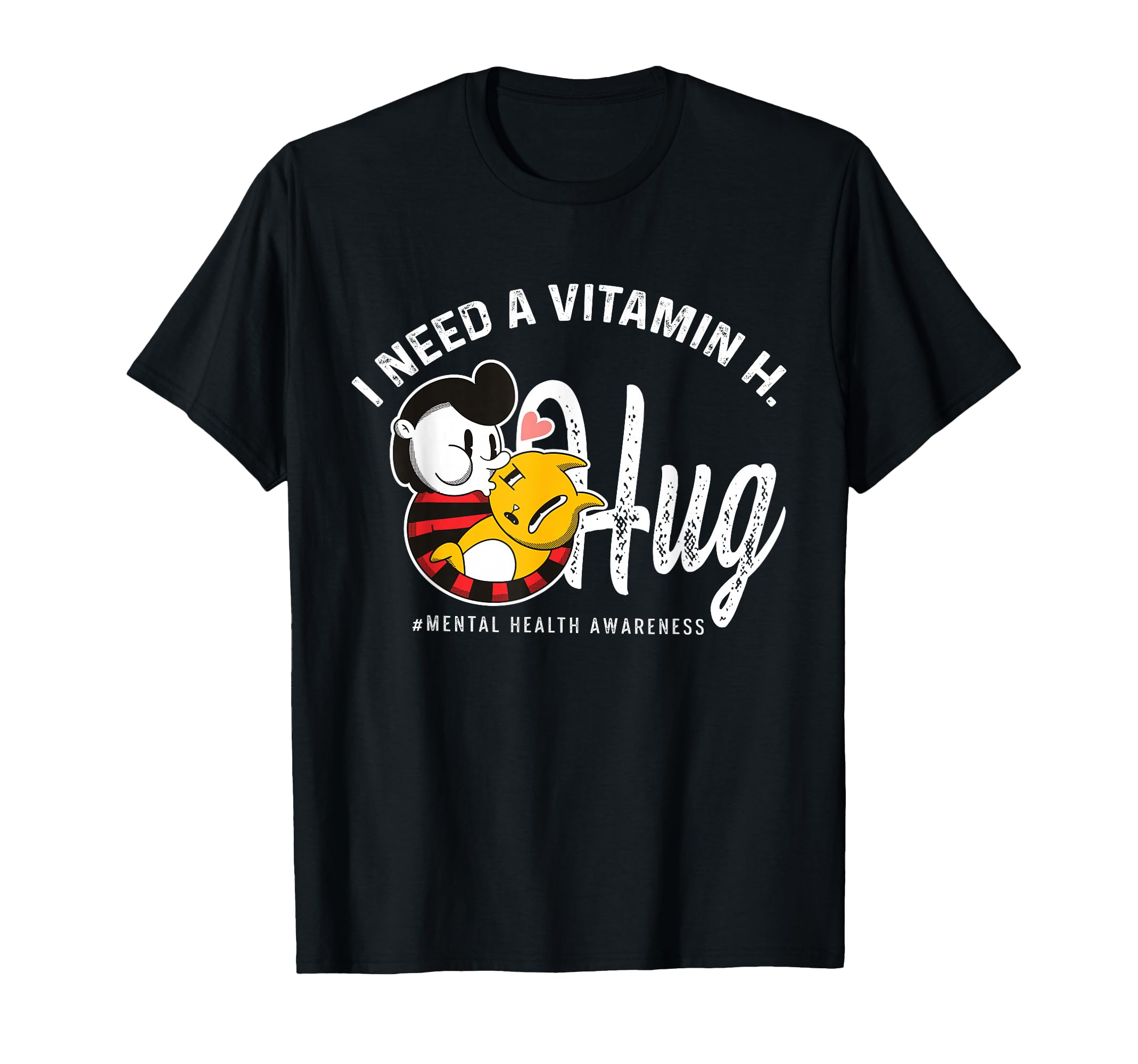 Funny Vitmain H Hug Mental Health T-Shirt - Graphic Print for Adults - T-Shirt, Sweatshirt, Hoodie