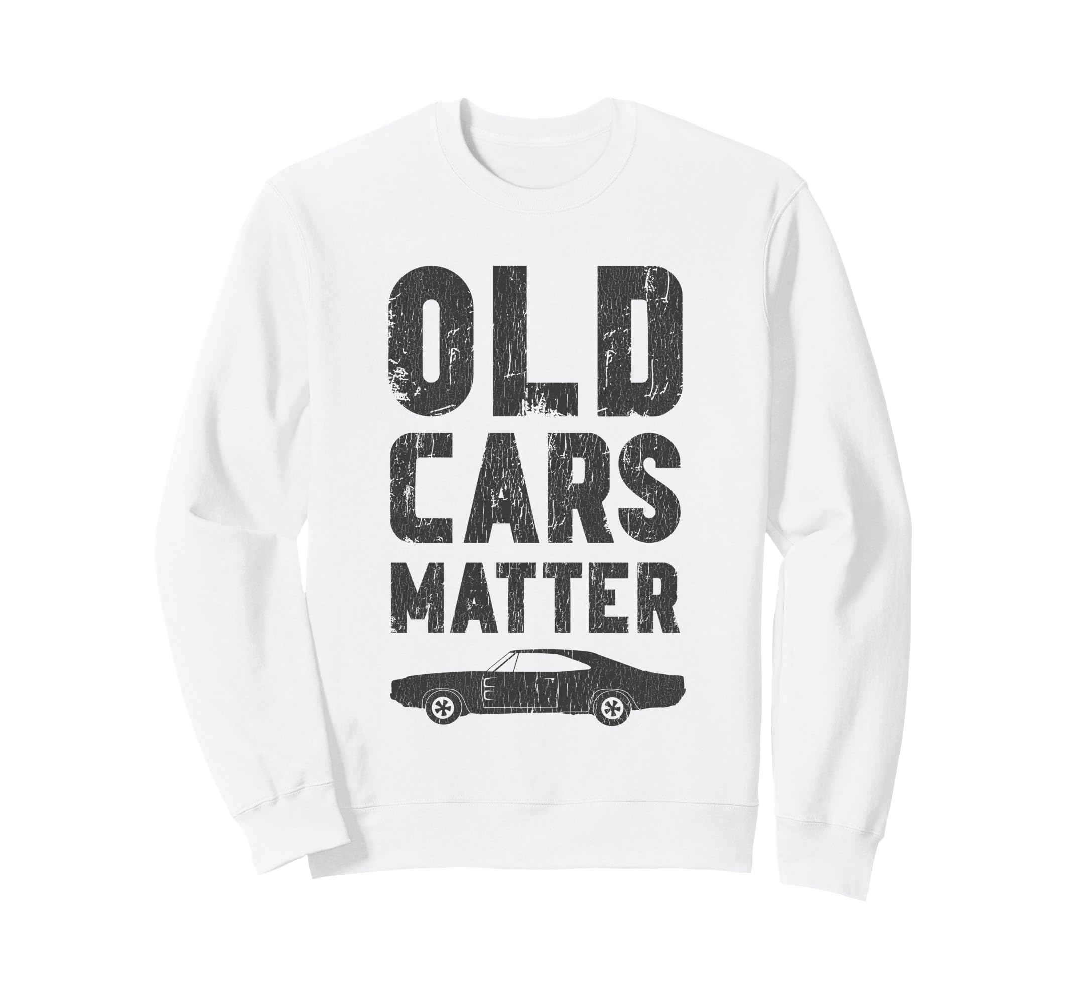Old Cars Matter Car Show Car Dad Sweatshirt - Custom Art Print for Adults - T-Shirt, Sweatshirt, Hoodie