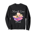 Nourish Your Mind Mindfulness Sweatshirt - Streetwear Style Men Women - T-Shirt, Sweatshirt, Hoodie