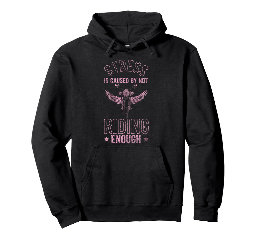Motorcycle Biker Stress Is Caused Not Hoodie - Fun Novelty Design Unisex - T-Shirt, Sweatshirt, Hoodie